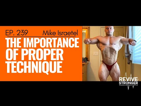 239: Mike Israetel - The Importance of Proper Technique