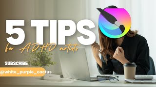How I Make Art With ADHD Tricks!