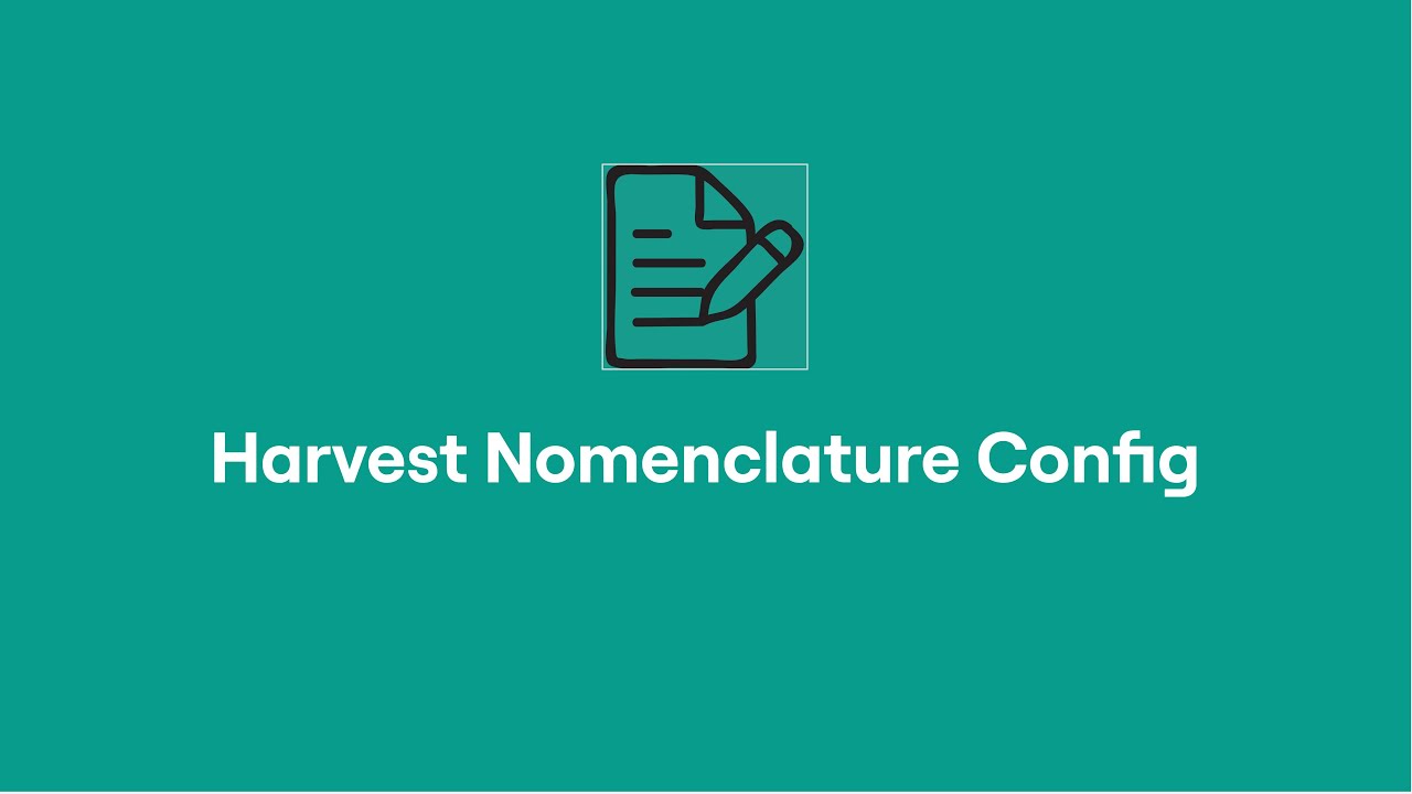 Harvest Nomenclature Config