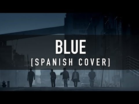 BLUE [Spanish Cover] - BIGBANG / CKUNN