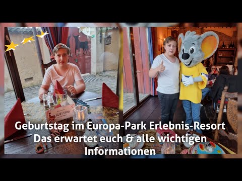 Geburtstag im Europa-Park Erlebnis-Resort - Das erwartet Euch & Alle wichtigen Informationen