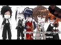 Bsd react to your Dares [ 5.9k subscribers ] •| Bungou stray dogs |•