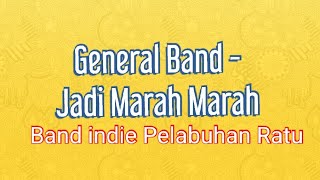 Download lagu Band indie sukabumi - General band -jadi marah marah mp3
