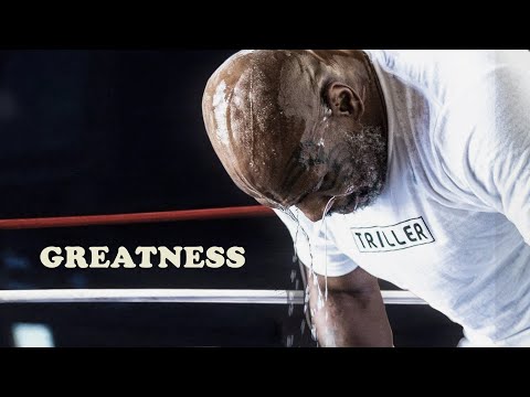 MIKE TYSON | GREATNESS