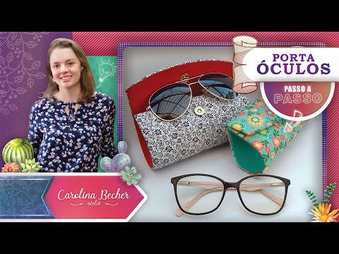 PASSO A PASSO | PORTA ÓCULOS
