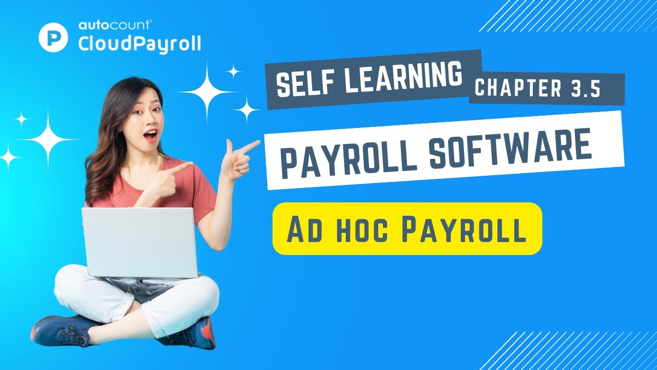 Cloud Payroll (Self Learning) - Ad hoc Payroll 【Malay + 中文 subtitle available】