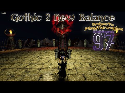 Gothic 2 New Balance on Nightmare - 97 - This Nightmare MUST End, Raven's Fall and...