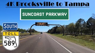 4K Brooksville to Tampa. SR 589 South Suncoast Parkway