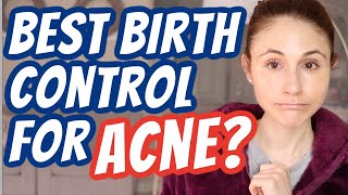 Best BIRTH CONTROL for HORMONAL ACNE| Dr Dray