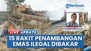 Gempur PETI, Polres Kuansing Bakar 15 Rakit Penambangan Emas Ilegal di Sungai Kuantan Singingi