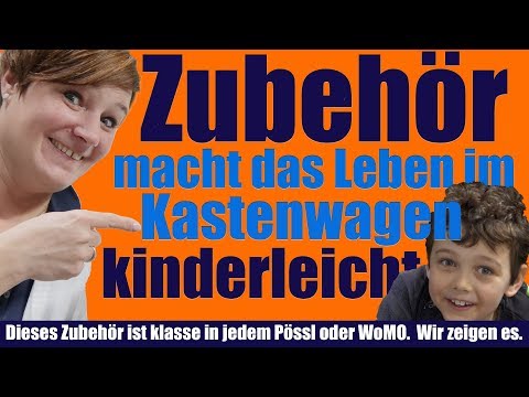 Endlich! Nützliches Kastenwagen-Zubehör für Pössl, Campster & Co. Ein tolles Video mit Nutzwert.
