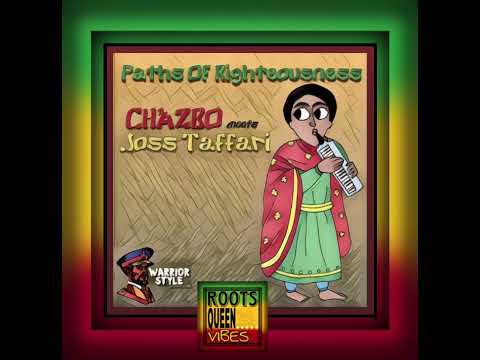 CHAZBO meets JOSS TAFFARI • Paths of Righteousness | Warrior Style Productions [2023]