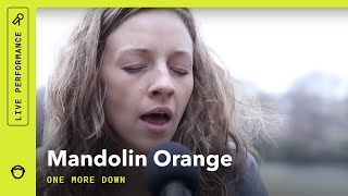 Mandolin Orange, &quot;One More Down&quot;: Stripped Down (Live)