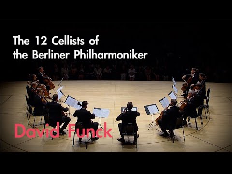 The 12 Cellists of the Berliner Philharmoniker - David Funck : Suite  | OPUS Masters