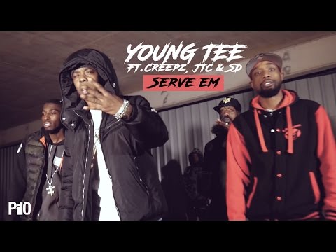 P110 - Young Tee Ft.Creepz, JTC & SD - Serve Em [Net Video]