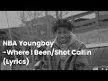 NBA Youngboy Where I Been Shot Callin Lyrics