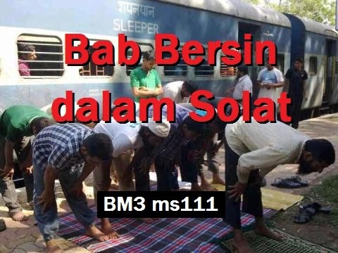 2011/02/09 Ustaz Shamsuri 650 - Bab Bersin dalam Solat - BM3 ms111