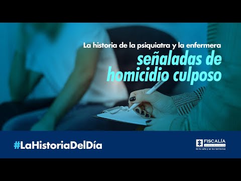 La historia de la psiquiatra y la enfermera señaladas de homicidio culposo