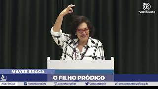 O FILHO PRÓDIGO - Mayse Braga (PALESTRA ESPÍRITA)