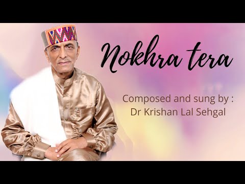 Nokhra Tera | Dr. Krishan Lal Sehgal | Nati