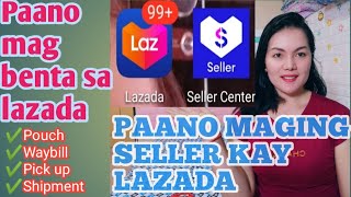 PAANO MAG BENTA SA LAZADA,/ PAANO MAGING SELLER KAY LAZADA? New seller