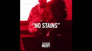Young Nudy - &quot;No Stains&quot; OFFICIAL VERSION