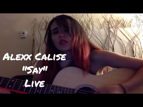Alexx Calise performing "Say" by Batfarm acoustically
