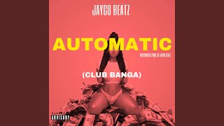 Automatic (Club Banga) Music Video