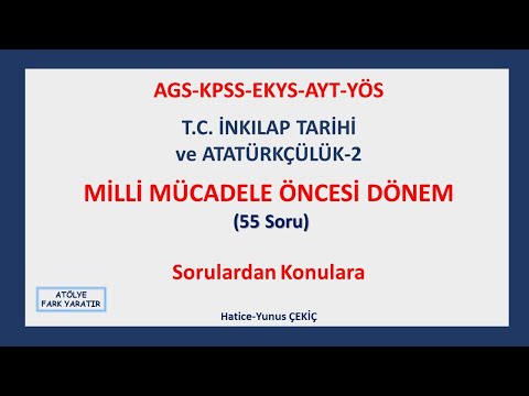 AGS, KPSS, YKS, YÖS, EKYS, T.C. İNKILAP TARİHİ ve ATATÜRKÇÜLÜK-2 (Milli Mücadele Öncesi Dönem)