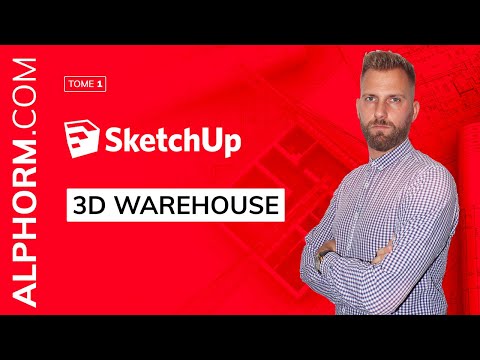 Tuto Sketchup Le 3D Warehouse SketchUp