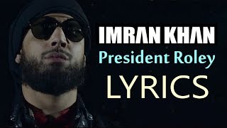 Imran Khan President Roley LYRICS  Official Video