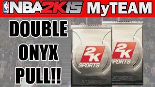 NBA 2K15 My Team Pack Opening - DOUBLE ONYX PULL!! | NBA 2K15 Pack Opening