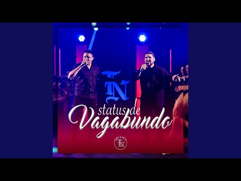 Status Vagabundo - Tony e Neto