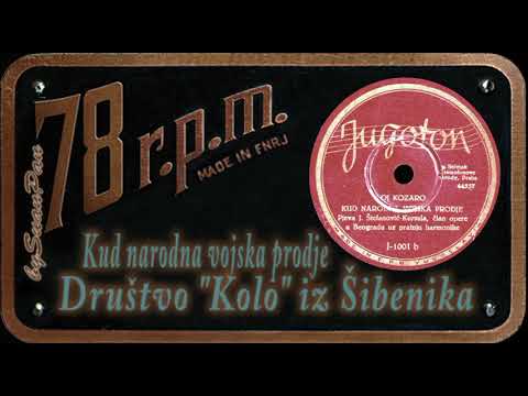 Društvo "Kolo" iz Šibenika - Oj Kozaro / Kud narodna vojska prodje