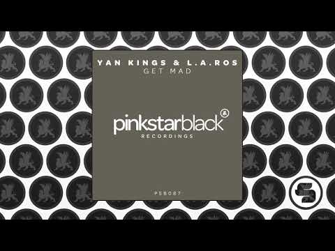 Yan Kings & L.A.ROS - Get Mad
