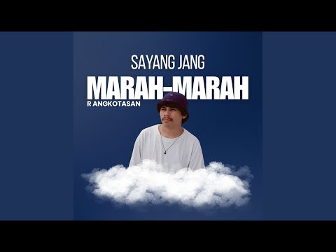 Sayang Jang Marah-Marah