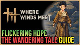 Flickering Hope – Where Winds Meet