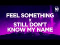 Still Don't Know My Name x Feel Something (Lyrics) - Labrinth &  Bea Miller