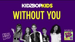 KIDZ BOP Kids- Without You (Pseudo Video) [KIDZ BOP 21] [Extended Version]