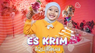 Download lagu Aqillasesha - Es Krim mp3