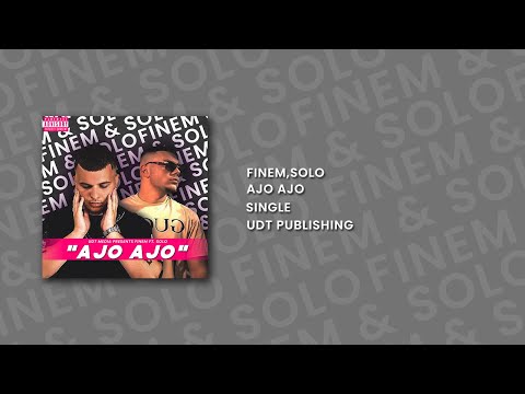 Finem x Solo - Ajo Ajo (Official Video)
