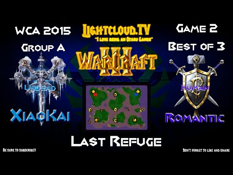 XiaoKai (UD) VS Romantic (HU) - WC3 G2 - WCA 2015 Group A