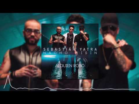 SEBASTIAN YATRA FT. WISIN, NACHO - ALGUIEN ROBO TU CORAZON (DJ CRISTIAN GIL EXTENDED MIX)