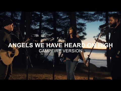 Video thumbnail for Angels We Have Heard On High (Campfire Version)
