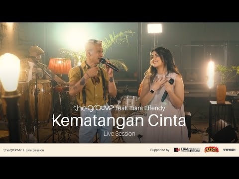The Groove feat Tiara Effendy - Kematangan Cinta (Live Session)