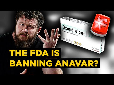 Anavar is GETTING BANNED by the FDA? | The "SAFEST" Oral Steroid is Now ILLEGAL?!
