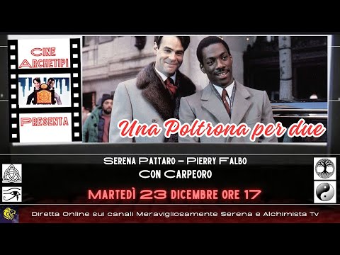 Una Poltrona per due - Cinearchetipi con Carpeoro