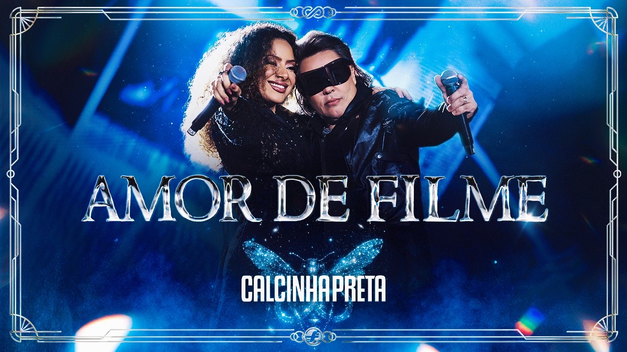 Amor de Filme – Calcinha Preta | DVD MÁGICA