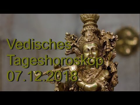 Vedisches Tageshoroskop: 07.12.2018