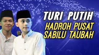 Download lagu WHITE TURI - HADROH CENTER OF SABILU TAUBAH mp3